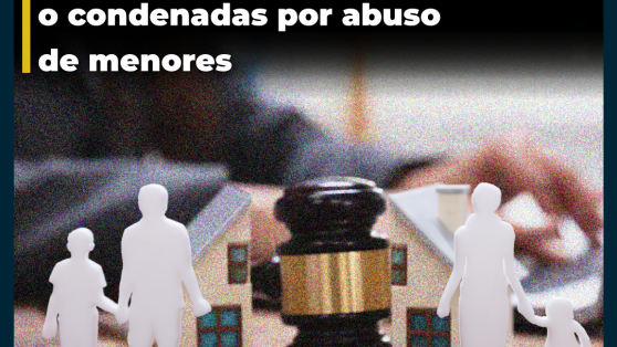 Fallas de tribunales dejaron a niños al cuidado de personas investigadas por maltrato infantil o condenadas por abuso de menores